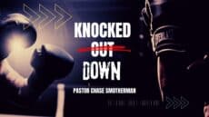 Sunday: Knocked Down Not Out