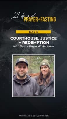 21Prayer: Day 5 - Pray for the Courthouse, Justice, and Redemption