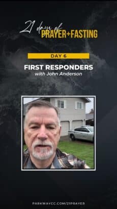 21Prayer: Day 6 - Pray for First Responders