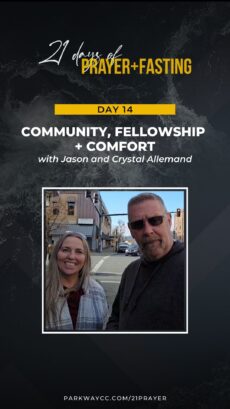 21Prayer: Day 14 - Pray for Community, Fellowship, and Comfort