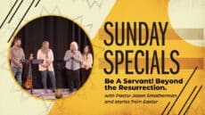 Sunday: Be a Servant! Beyond the Resurrection.