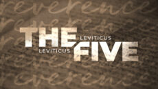 The Five: Leviticus - Reverence
