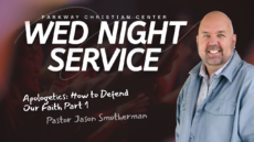 Wed Night: Apologetics: How to Defend Your Faith Part 1